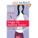 Knigge f�r moderne Frauen: Weiblich, stilvoll, souver�n - in Job und Privatleben -