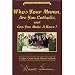 Books : Who's YourMama, AreYouCatholic and CanYouMake ARoux? (Book 1): A Cajun / Creole Family Album Cookbook 4th (Fourth) Edition)