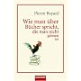 Wie man �ber B�cher spricht, die man nicht gelesen hat