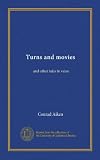 Turns and movies: and other tales in verse