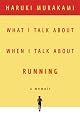 What I Talk About When I Talk About Running