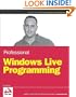 Professional Windows Live Programming (Programmer to Programmer)