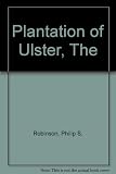 The plantation of Ulster : British settlement in an Irish landscape, 1600-1670
