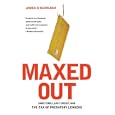Maxed Out: Hard Times, Easy Credit and the Era of Predatory Lenders