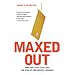 Maxed Out: Hard Times, Easy Credit and the Era of Predatory Lenders