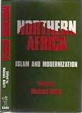 Northern Africa - Islam and modernization : papers on the theme of Islamization, modernization, nationalism and independence presented and discussed at a symposium arranged by the African Studies Asso