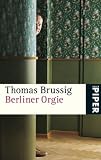 Berliner Orgie - Thomas Brussig