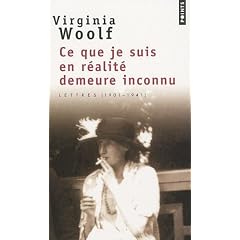 Ce que je suis en r�alit� demeure inconnu : Lettres (1901-1941)