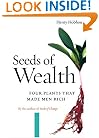 Seeds of Wealth: Four Plants That Made Men Rich