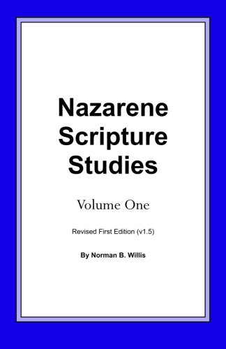 Nazarene Scripture Studies: Volume One
