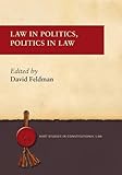 Law in politics, politics in law