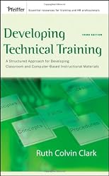 Developing technical training : a structured approach for developing classroom and computer-based instructional materials