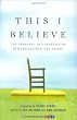 This I Believe: The Personal Philosophies of Remarkable Men and Women
