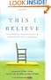 This I Believe: The Personal Philosophies of Remarkable Men and Women