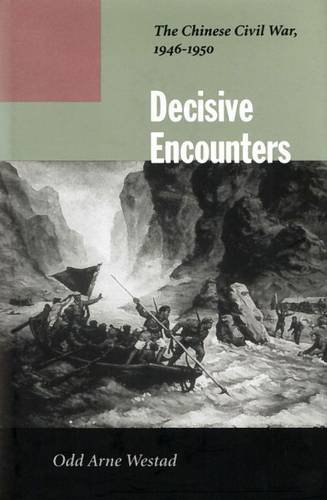 decisive encounters the chinese civil war 1946 1950