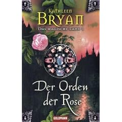 Der Orden der Rose: Das magische Land I