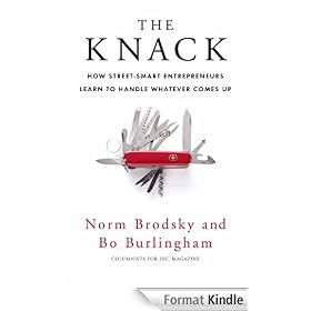 The Knack: How Street-smart Entrepreneurs Learn to Handle Whatever Comes Up
