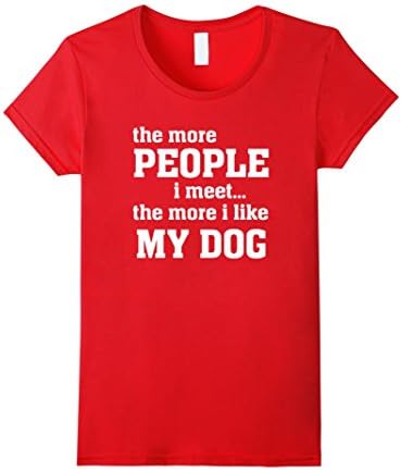 Women's The more people I meet, the more I like my dog - Funny Shirt XL Red