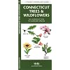 Connecticut Trees & Wildflowers: An Introduction to Familiar Species (State Nature Guides)