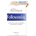 Followership: A Practical Guide to Aligning Leaders and Followers