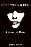 Honeymoon and Hell: A Memoir of Abuse