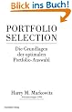 Portfolio Selection: Effiziente Diversifikation von Anlagen: Die Grundlagen der optimalen Portfolio-Auswahl