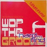 Wop the Groove [7" VINYL]
