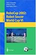 RoboCup 2002: Robot Soccer World Cup VI: v. 6