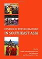 Dynamic of ethnic relations in Southeast Asia