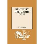 Kentucky Obituaries, 1787-1854: From the Register of the Kentucky Historical Society book cover