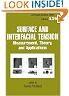 Surface and Interfacial Tension: Measurement, Theory, and Applications (Surfactant Science)