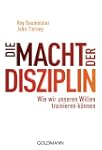 Die Macht der Disziplin: Wie wir unse...