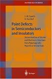 Point Defects in Semiconductors and Insulators: Determination of Atomic and Electronic Structure from Paramagnetic Hyperfine Interactions (Springer Series in Materials Science)