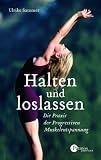 Produkt-Bild: Halten und Loslassen: Die Praxis der Progressiven Muskelentspannung