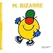 MONSIEUR BIZARRE