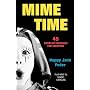 Mime Time: 45 Complete Routines for Everyone