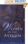 Women of the Asylum: Voices from Behind the Walls, 1840-1945