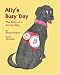 Ally's Busy Day: The Story of a Service Dog