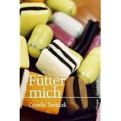 F�tter mich: Prosa