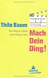 Mach Dein Ding! Der Weg zu Glück und Erfolg im Job