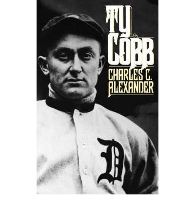 [ Ty Cobb Alexander, Charles C. ( Author ) ] { Paperback } 1985