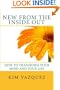 New From the Inside Out: How to Transform Your Mind and Your Life