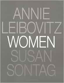 Women: Susan Sontag, Annie Leibovitz: 9780375500206: Amazon.com: Books