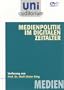 Medien: Medienpolitik im digitalen Zeitalter, 1 DVD-Video