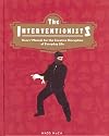 The Interventionists: Users' Manual for the Creative Disruption of Everyday Life