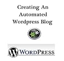 Creating An Automated Wordpress Blog