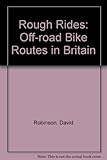 Rough rides : off-road bike routes in Britain