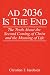 AD 2036 IS THE END: The Truth About the Second Coming of Christ and the Meaning of Life