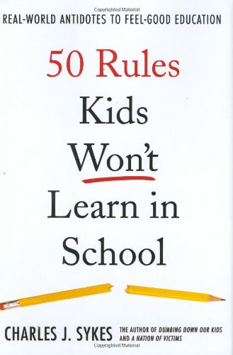 50 Rules Kids Won't Learn in School: Real-World Antidotes to