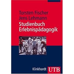 Studienbuch Erlebnisp�dagogik: Einf�hrung in die Theorie und Praxis der modernen Erlebnisp�dagogik